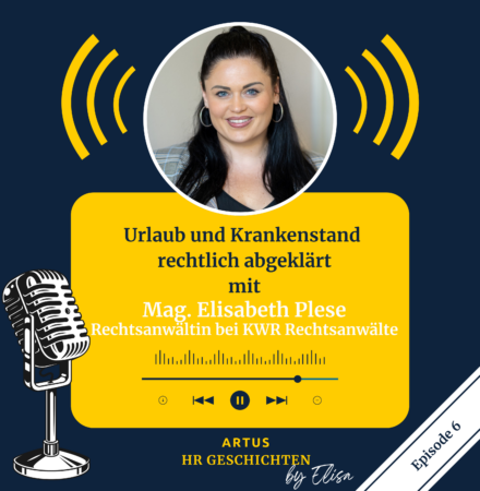Cover Podcast #6: ARTUS HR Geschichten - Urlaub und Krankenstand rechtlich abgeklärt mit Elisabeth Plese